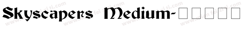 Skyscapers Medium字体转换